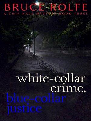 cover image of White-Collar Crime, Blue-Collar Justice